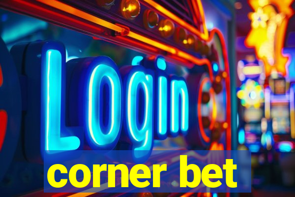 corner bet